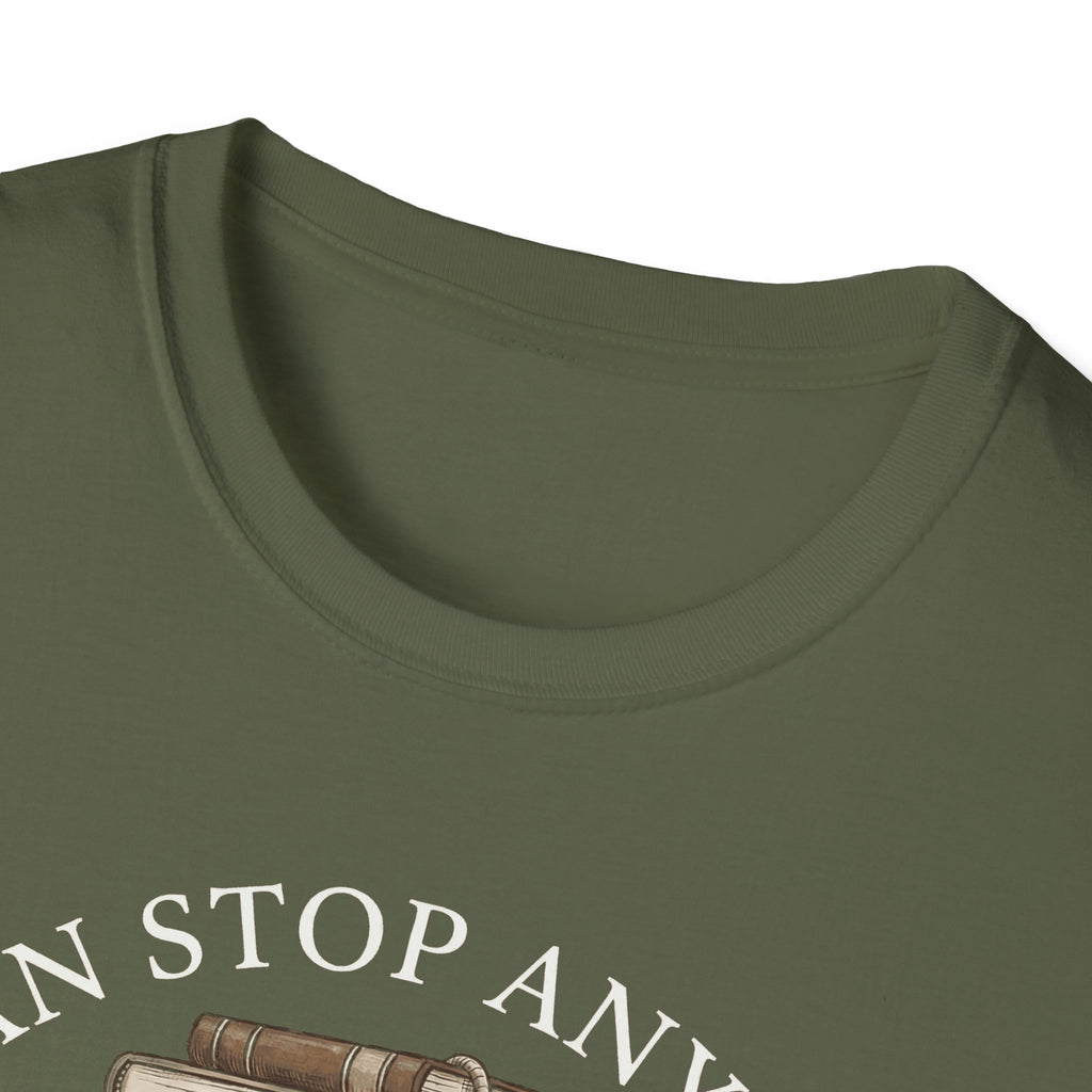 I Can Stop Anytime T-Shirt