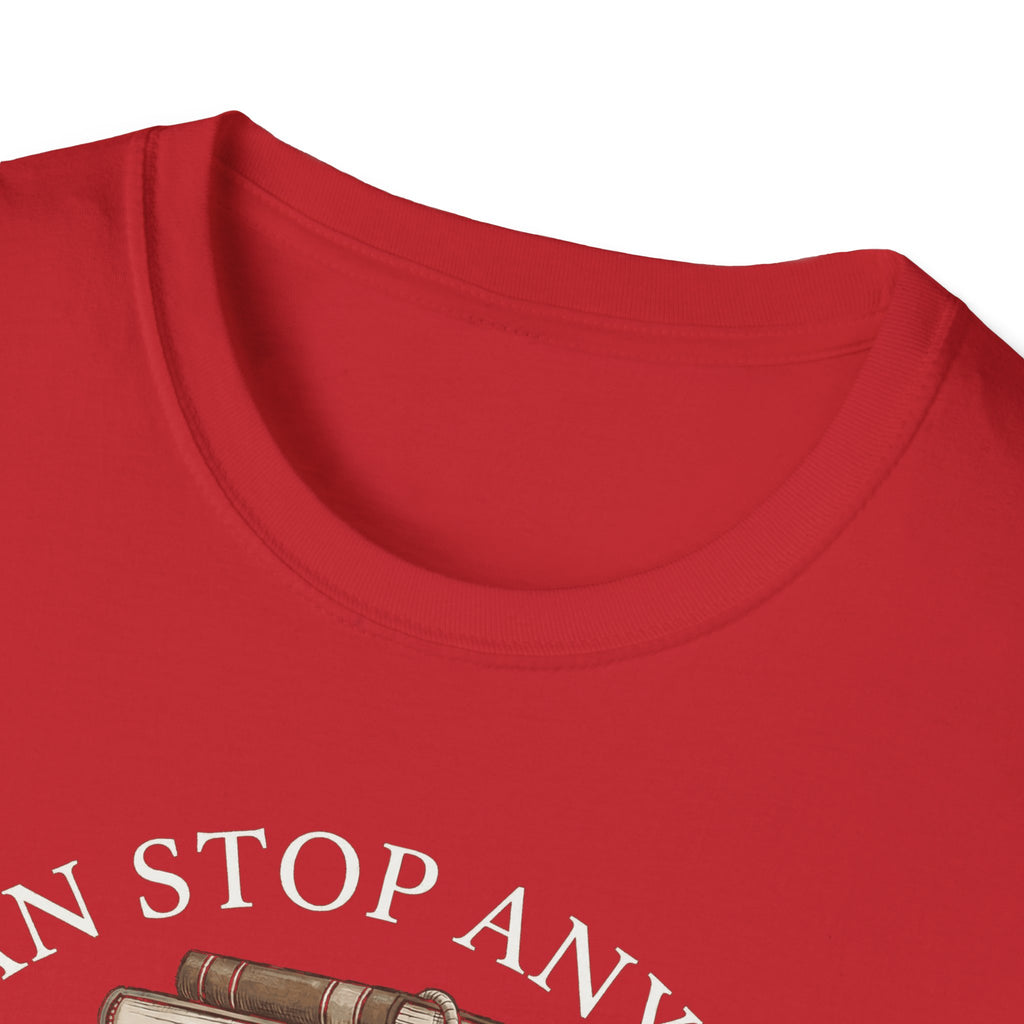 I Can Stop Anytime T-Shirt