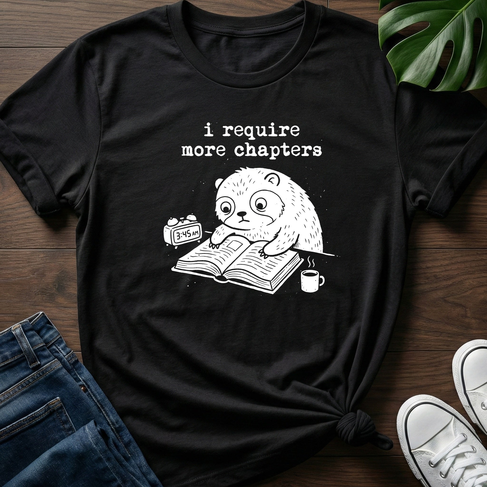 I Require More Chapters T-Shirt