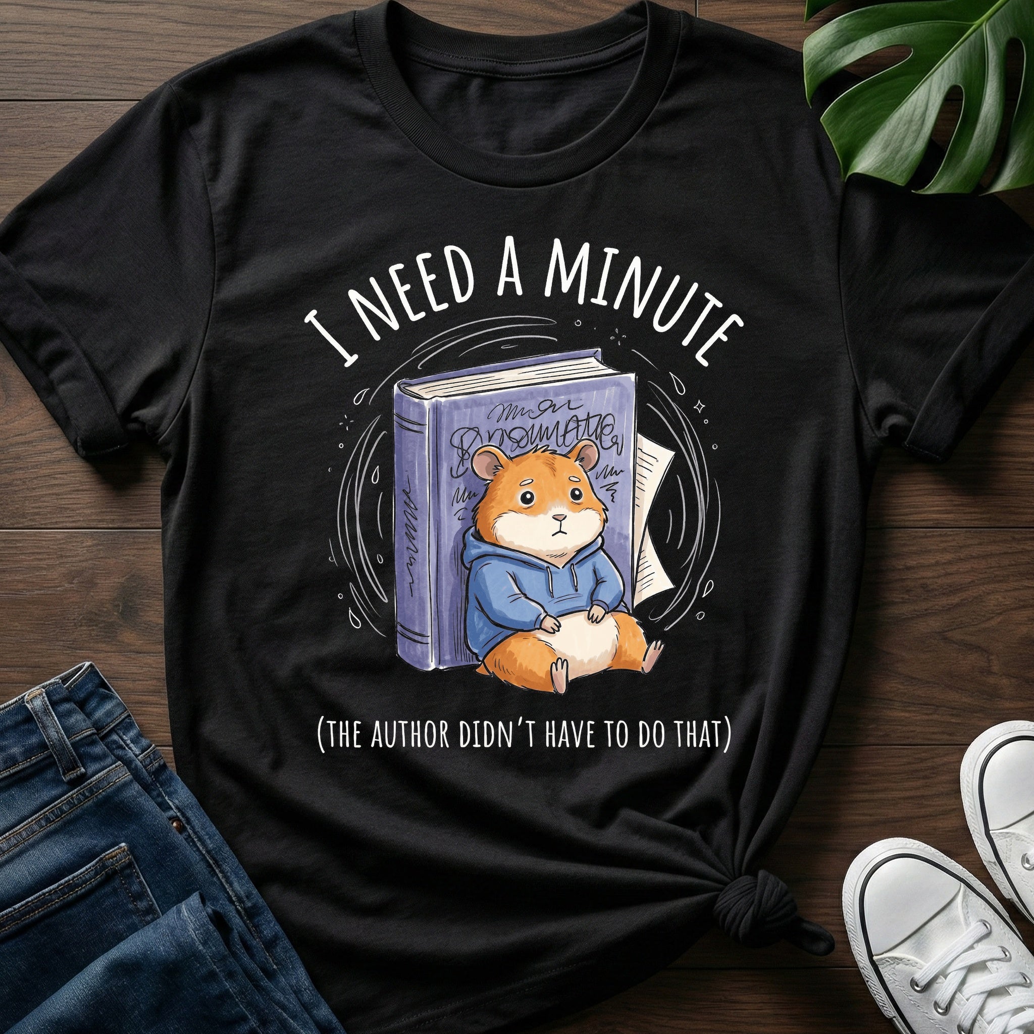 Didnt Have To Do That T-Shirt