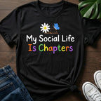 Social Life Is Chapters T-Shirt