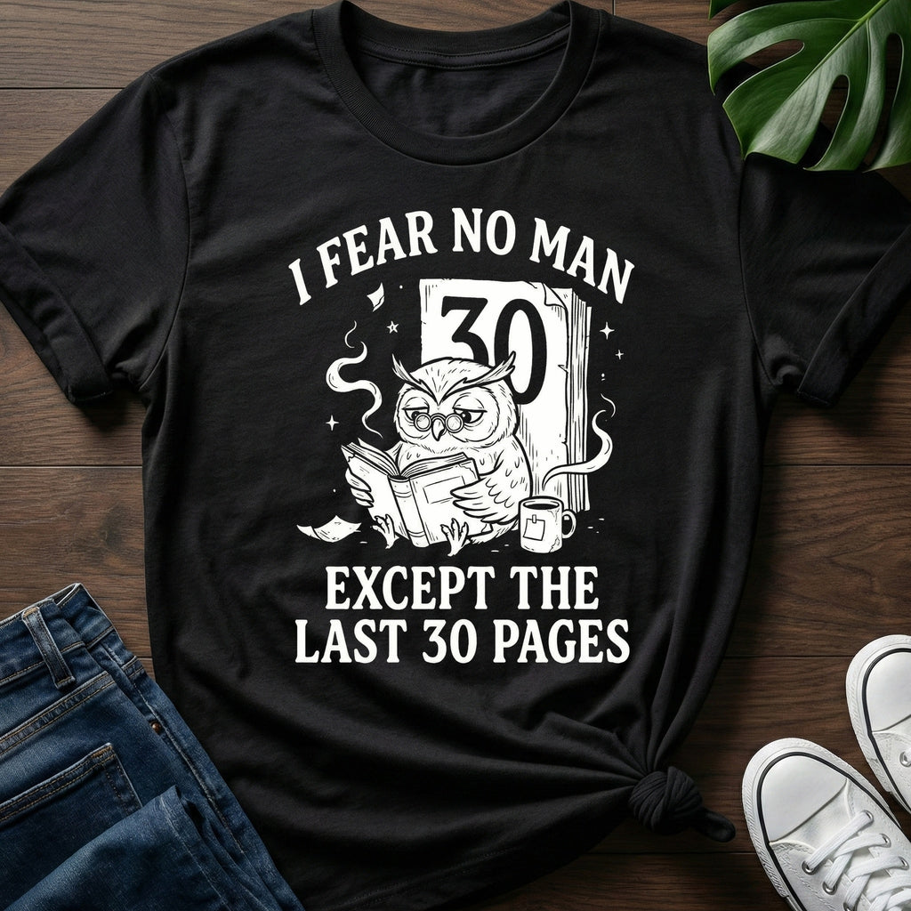 Fear The Last 30 Pages T-Shirt