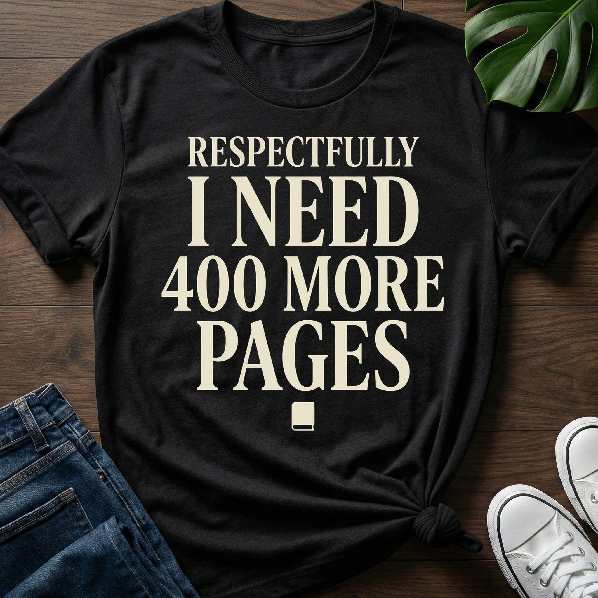 400 More Pages T-Shirt