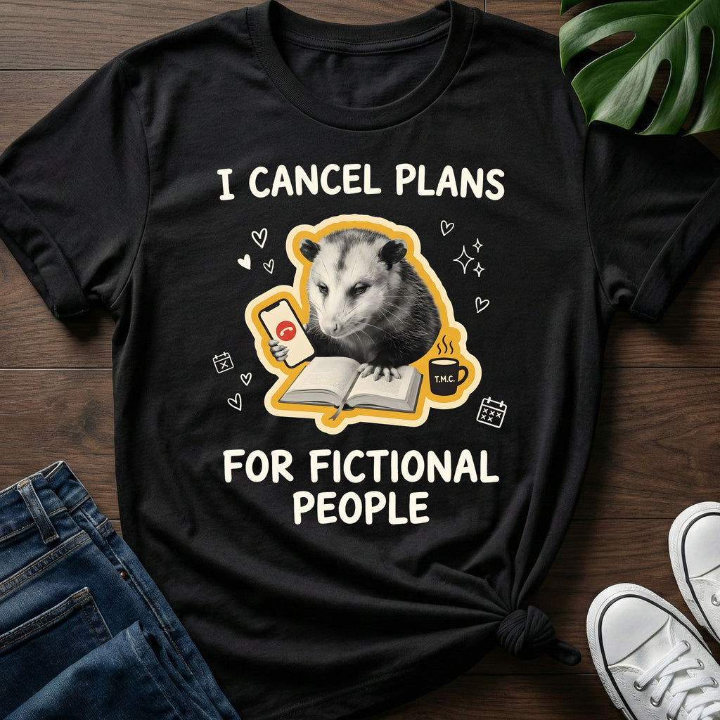 I Cancel Plans T-Shirt