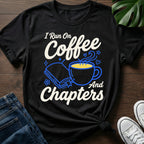 I Run On Coffee T-Shirt