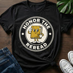 Honor The Reread T-Shirt