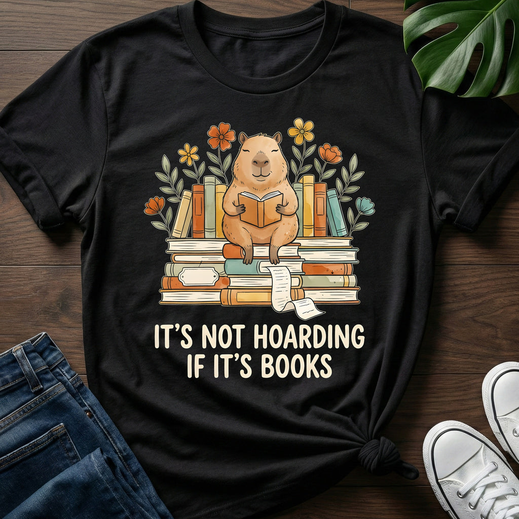 Its Not Hoarding T-Shirt
