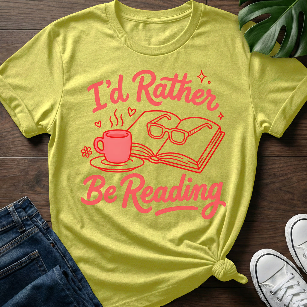 Id Rather Be Reading T-Shirt
