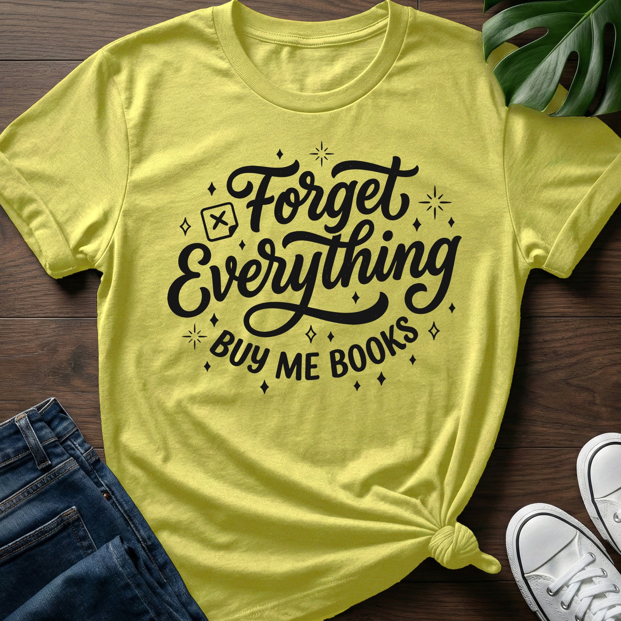Forget Everything T-Shirt