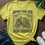 Your Local Book Hoarder T-Shirt