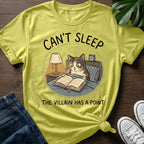 The Villain Has A Point T-Shirt