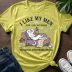 I Like My Men T-Shirt