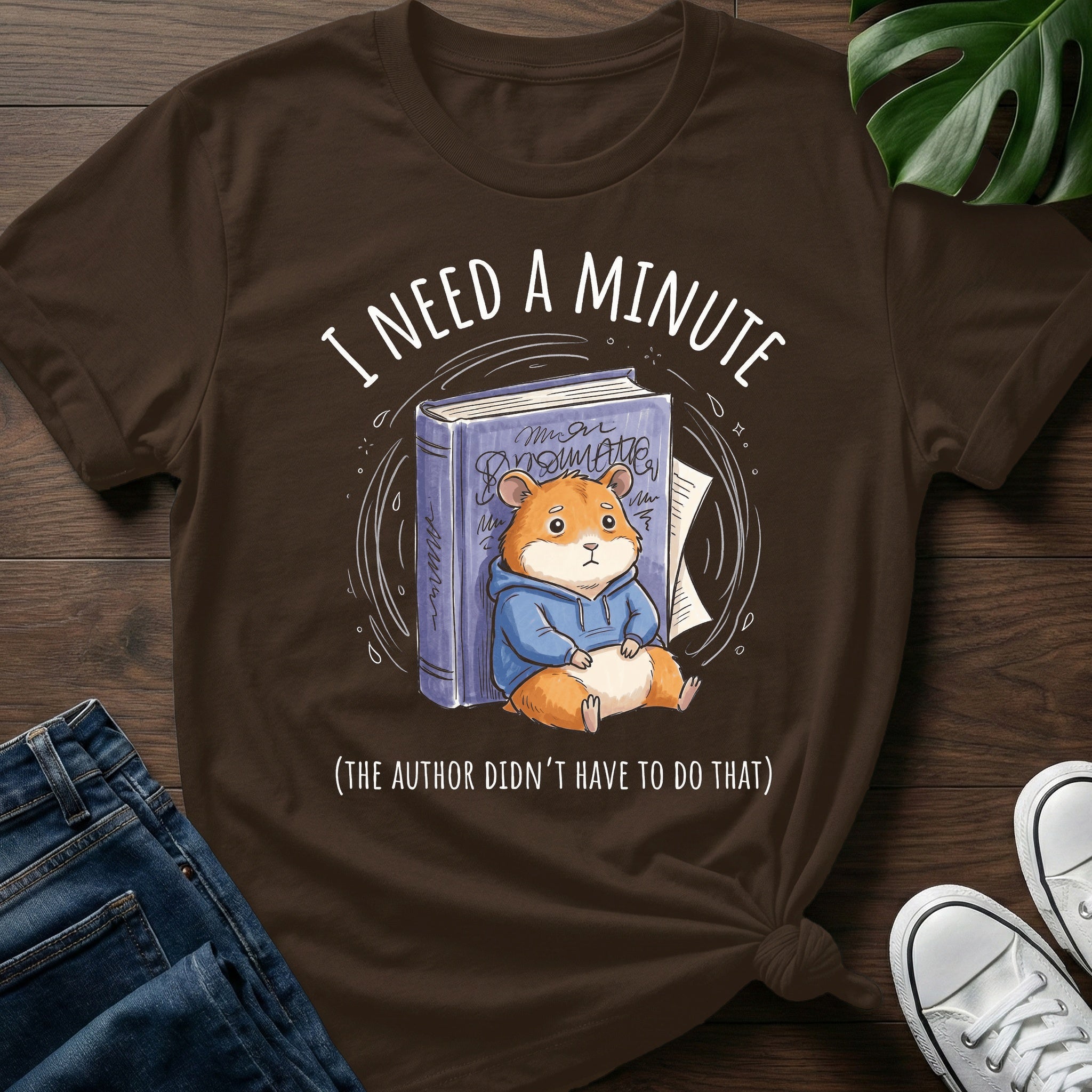 Didnt Have To Do That T-Shirt