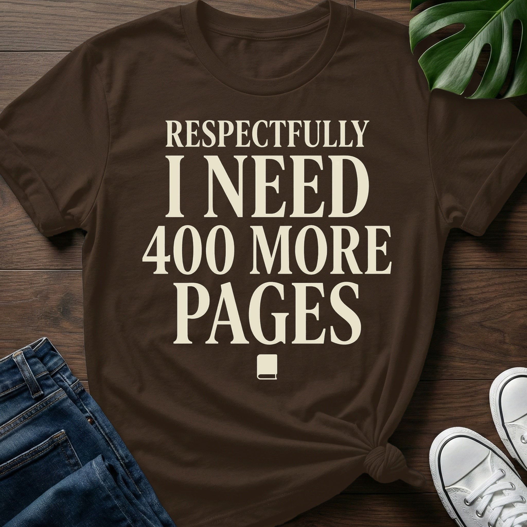 400 More Pages T-Shirt