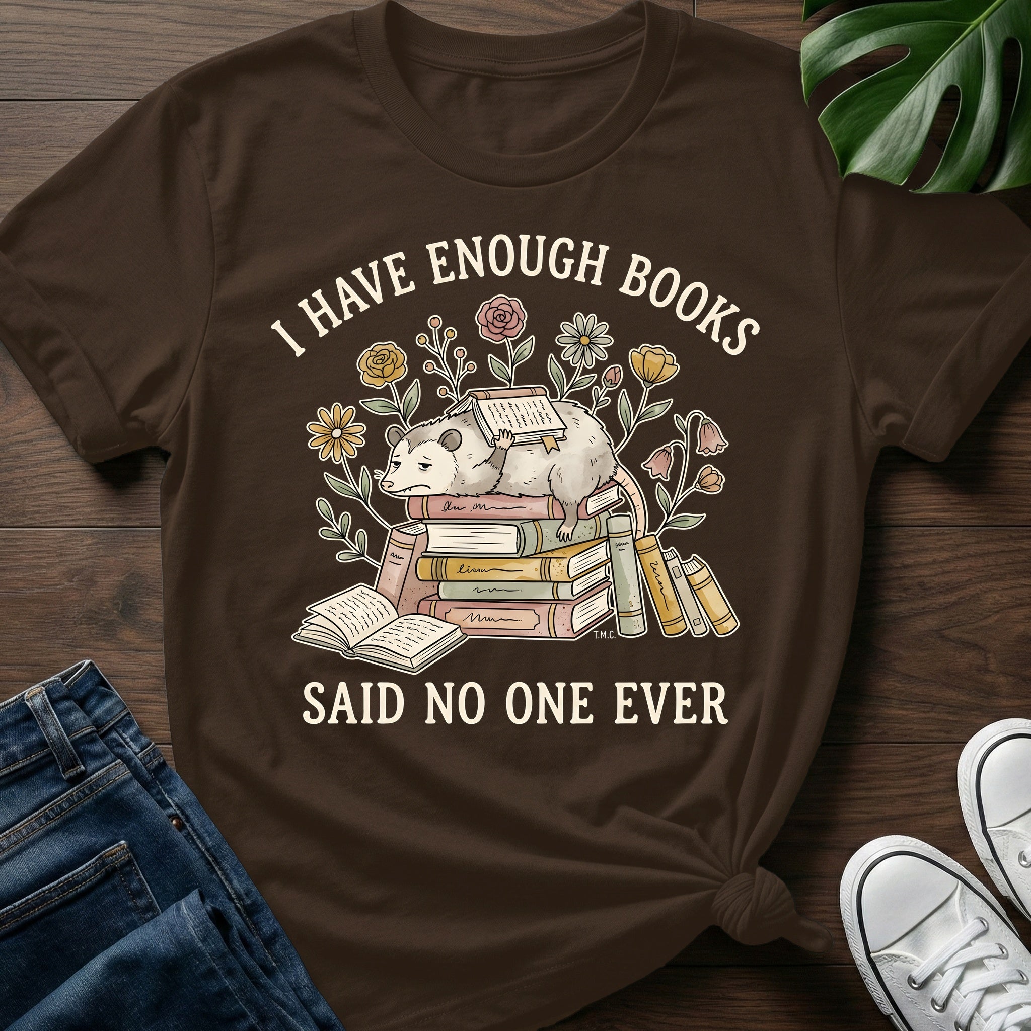 Said No One Ever T-Shirt