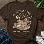 Weekend Plans Zero People T-Shirt