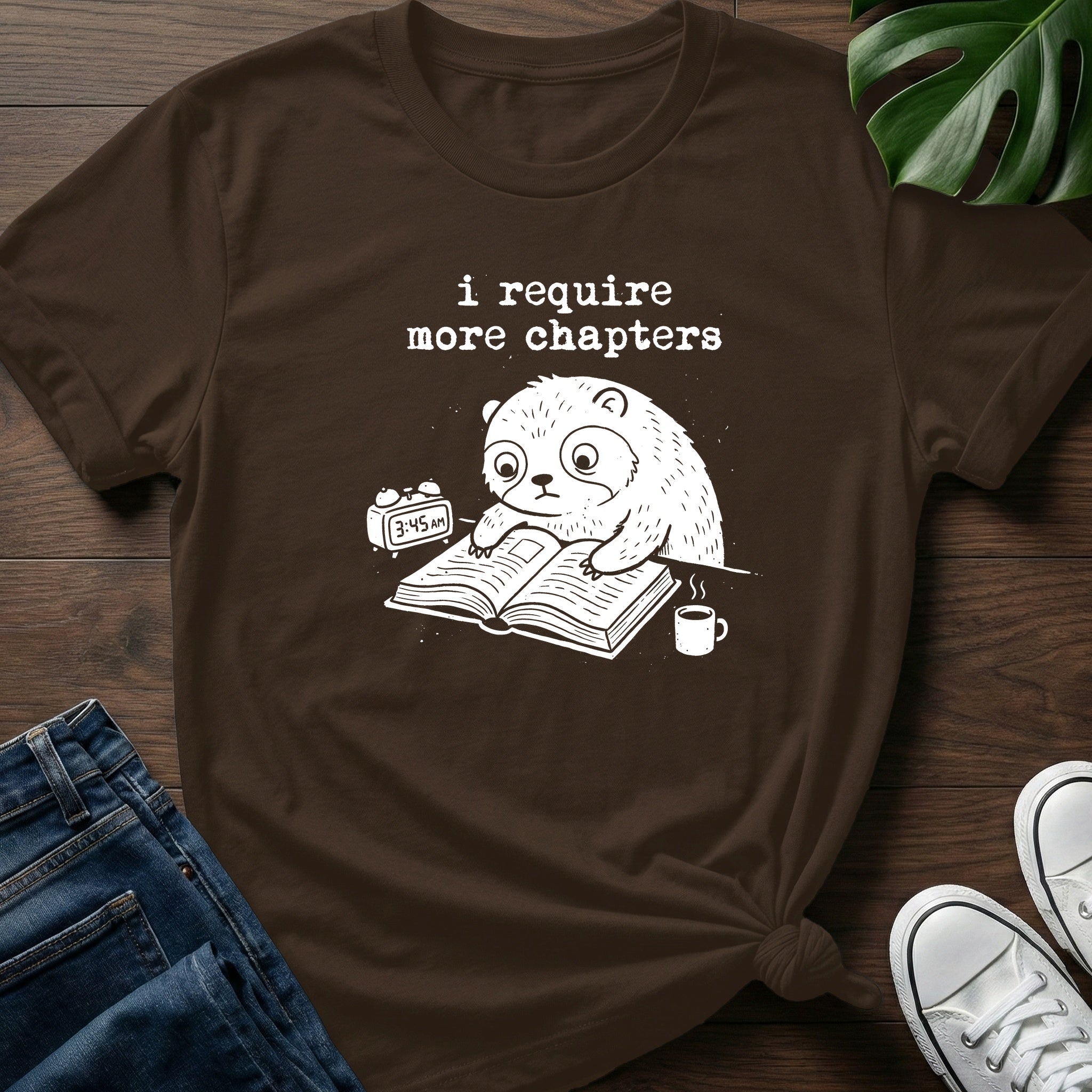 I Require More Chapters T-Shirt
