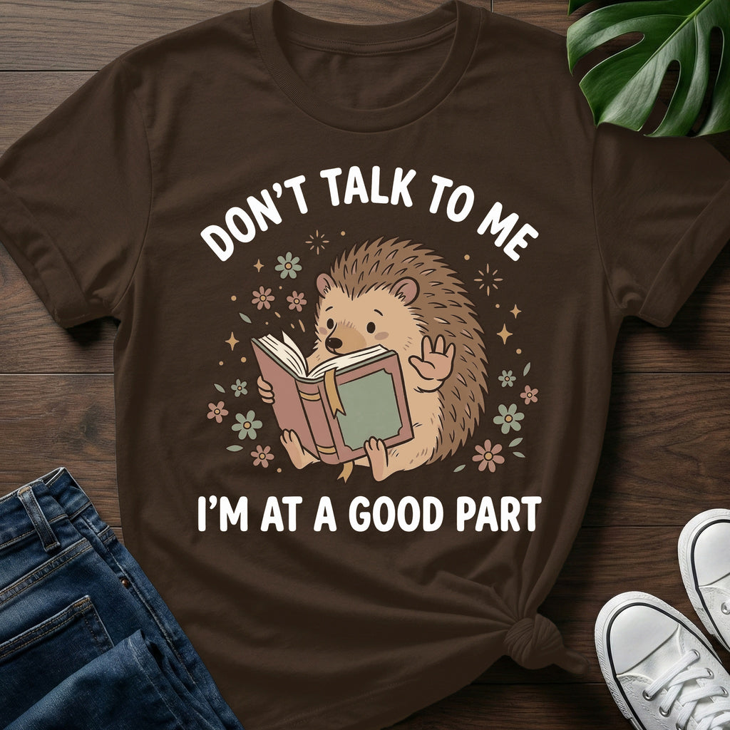 Dont Talk To Me T-Shirt
