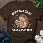 Dont Talk To Me T-Shirt