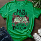 Sorry Im Taken T-Shirt