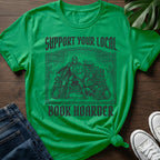 Your Local Book Hoarder T-Shirt