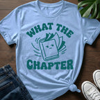 What The Chapter T-Shirt