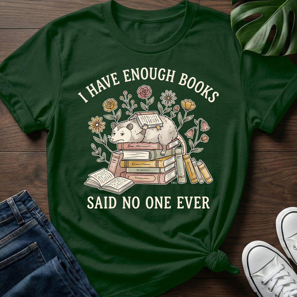 Said No One Ever T-Shirt