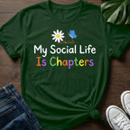 Social Life Is Chapters T-Shirt