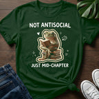 Not Antisocial Just Mid Chapter T-Shirt