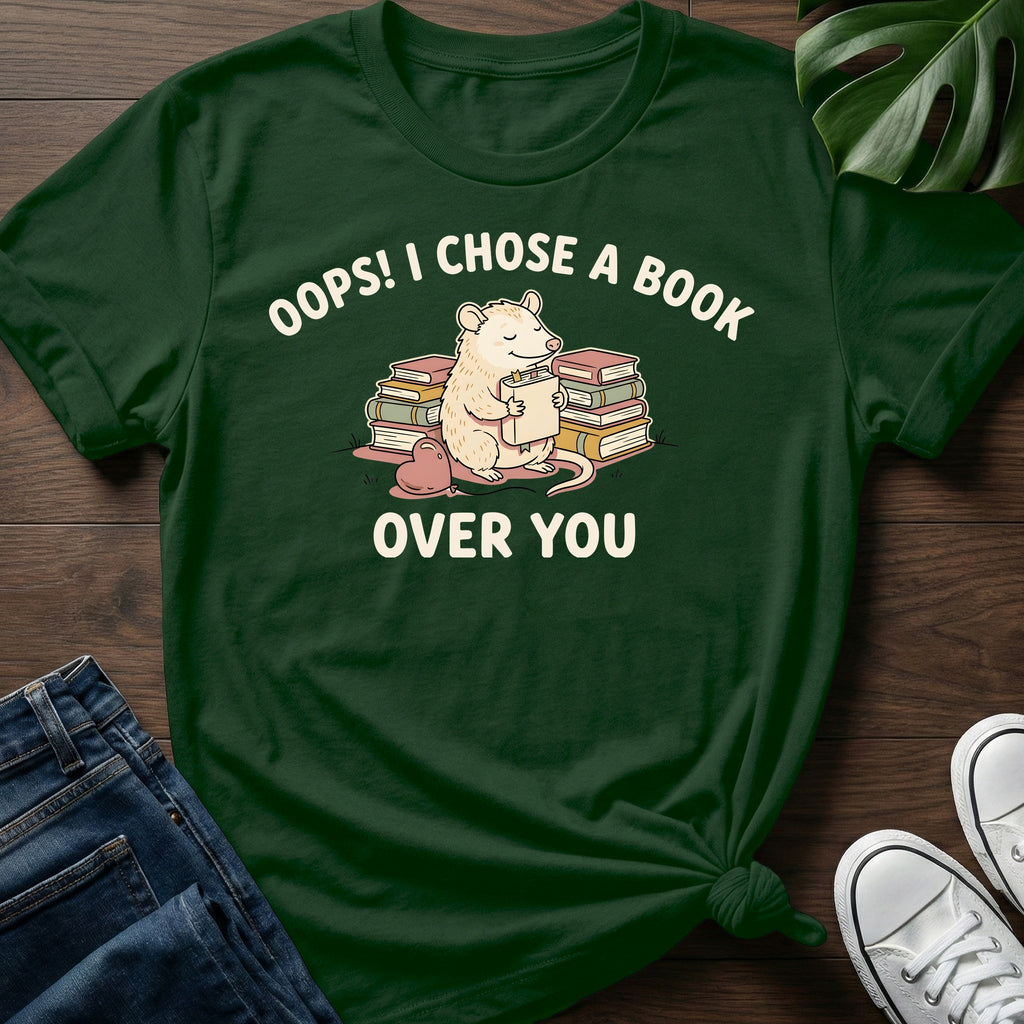 Chose A Book Over You T-Shirt