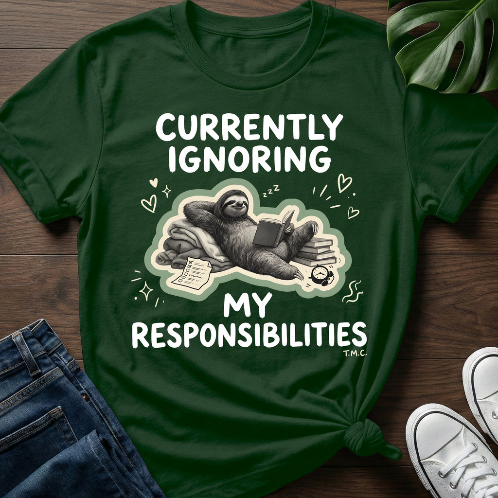 Ignoring my Responsibilities T-Shirt