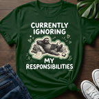 Ignoring my Responsibilities T-Shirt