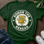 Honor The Reread T-Shirt