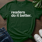 Readers Do It Better T-Shirt