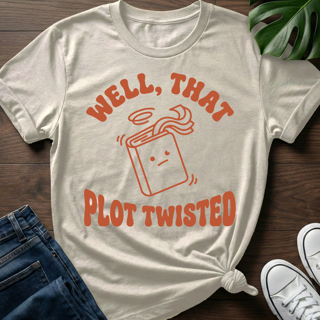 Well That Plot Twisted T-Shirt