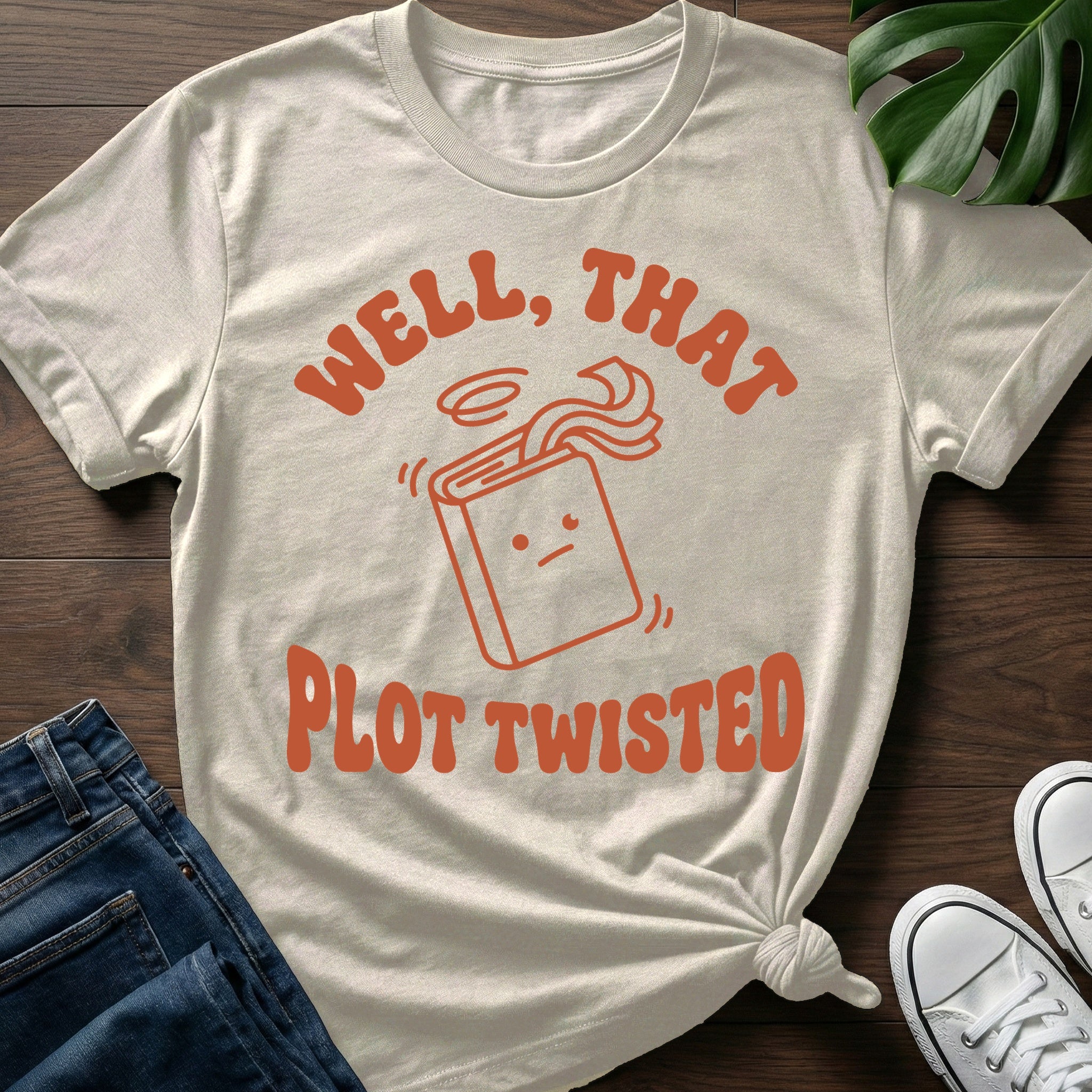 Well That Plot Twisted T-Shirt