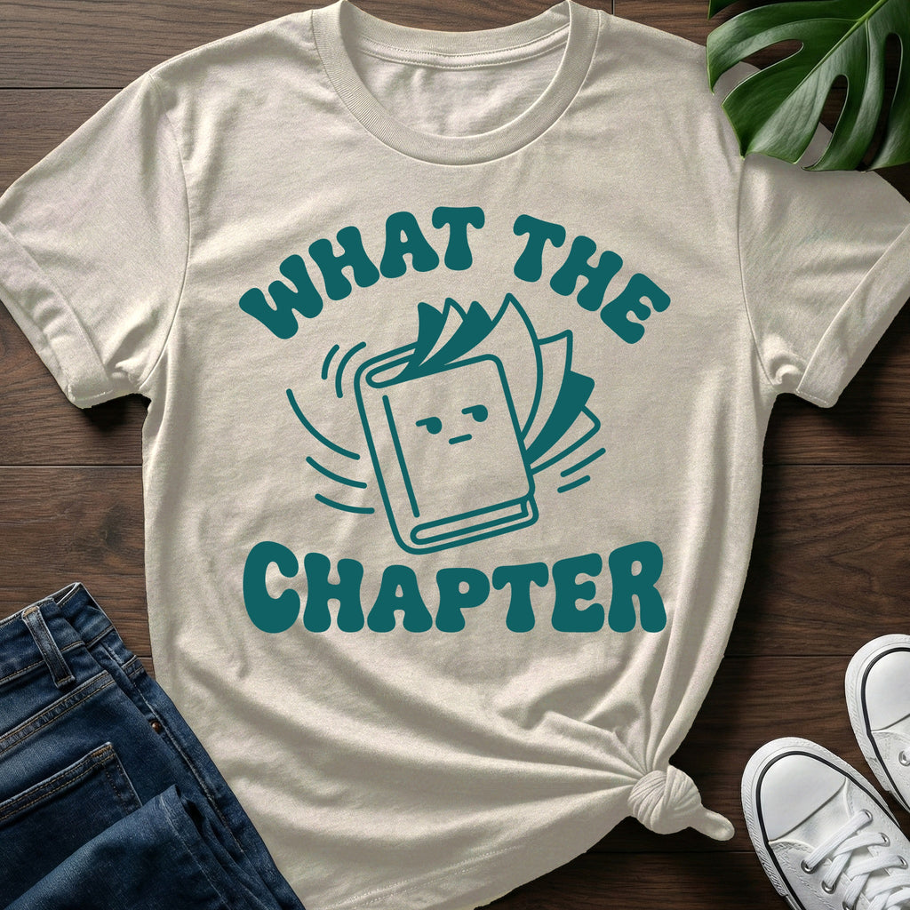 What The Chapter T-Shirt
