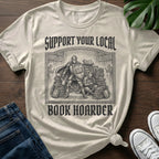 Your Local Book Hoarder T-Shirt