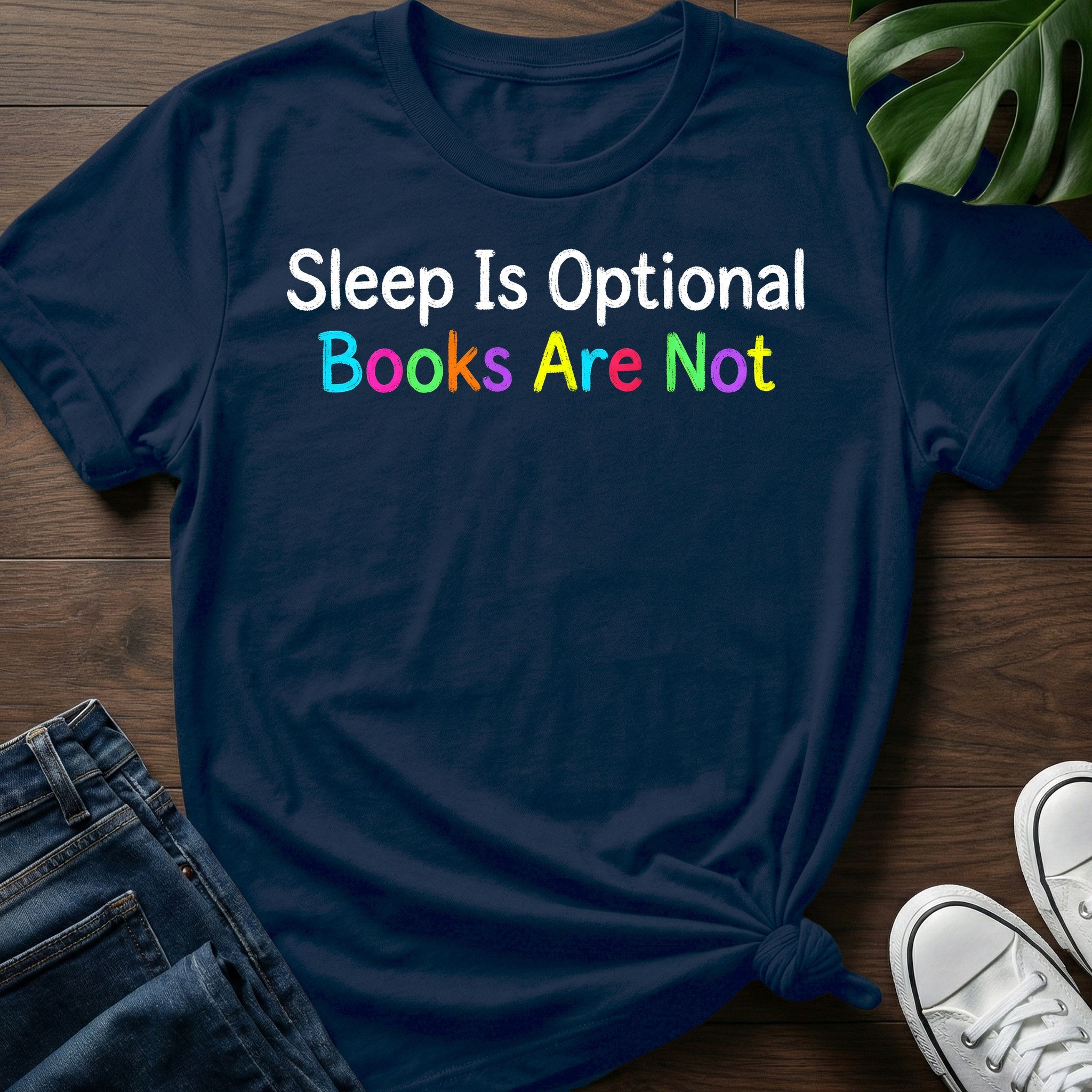 Sleep Is Optional T-Shirt