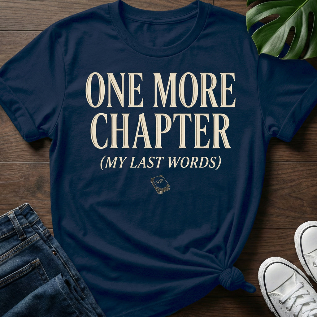 My Last Words T-Shirt