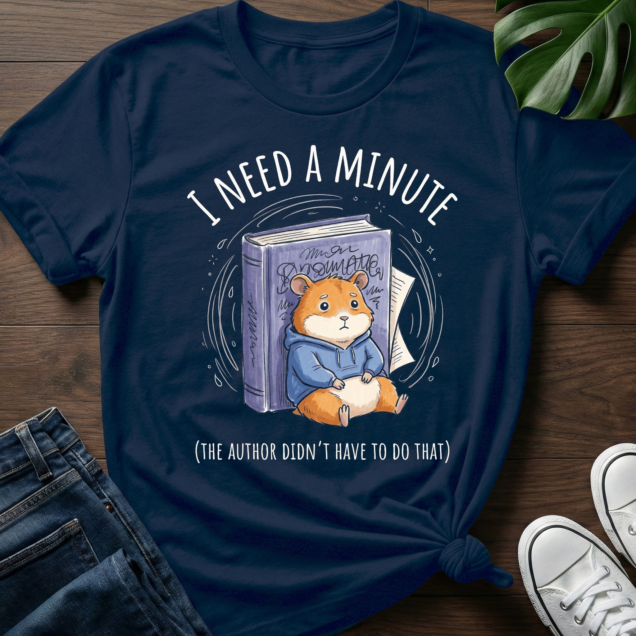 Didnt Have To Do That T-Shirt