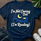 Im Not Coming Out T-Shirt