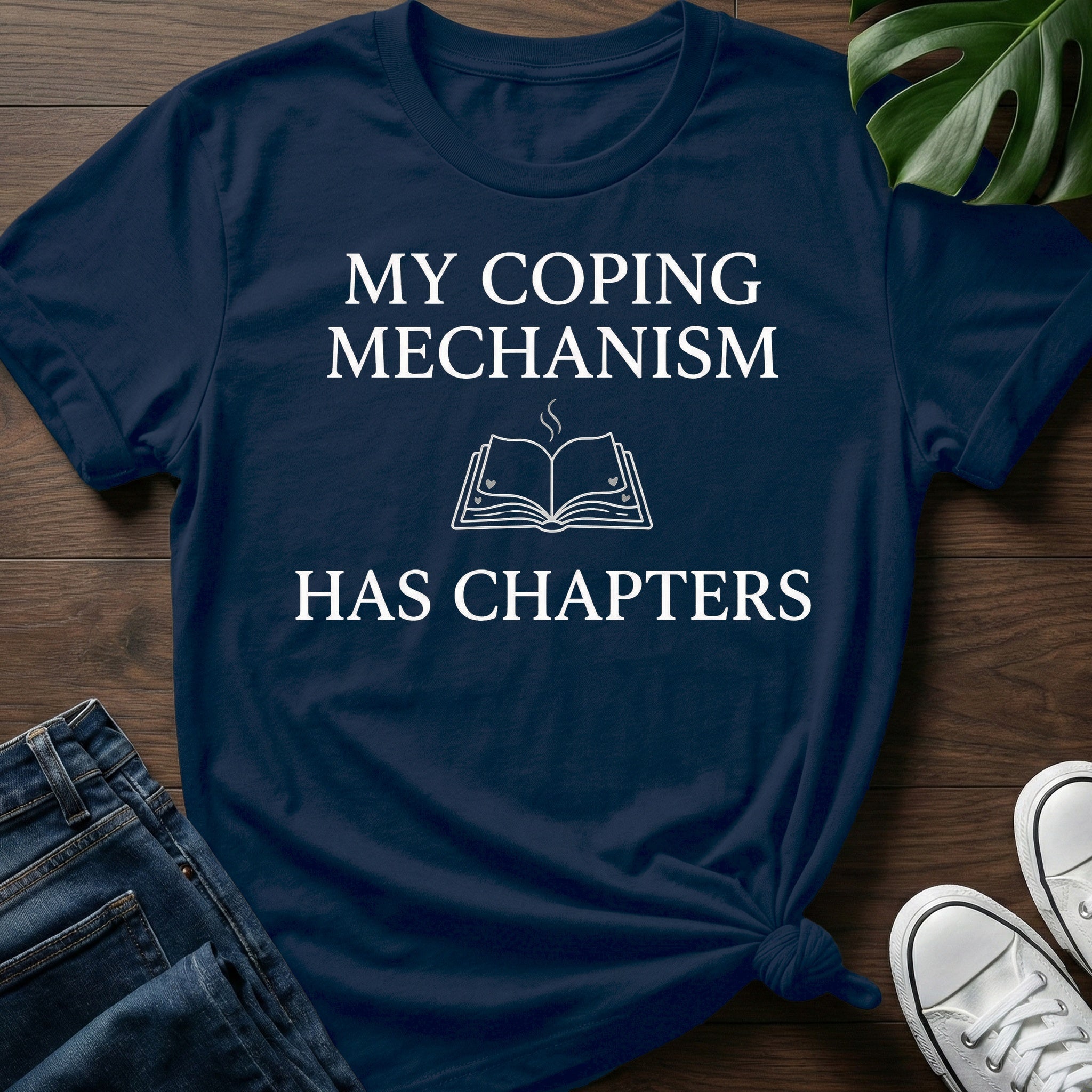 My Coping Mechanism T-Shirt