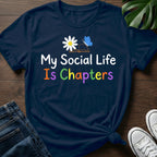 Social Life Is Chapters T-Shirt