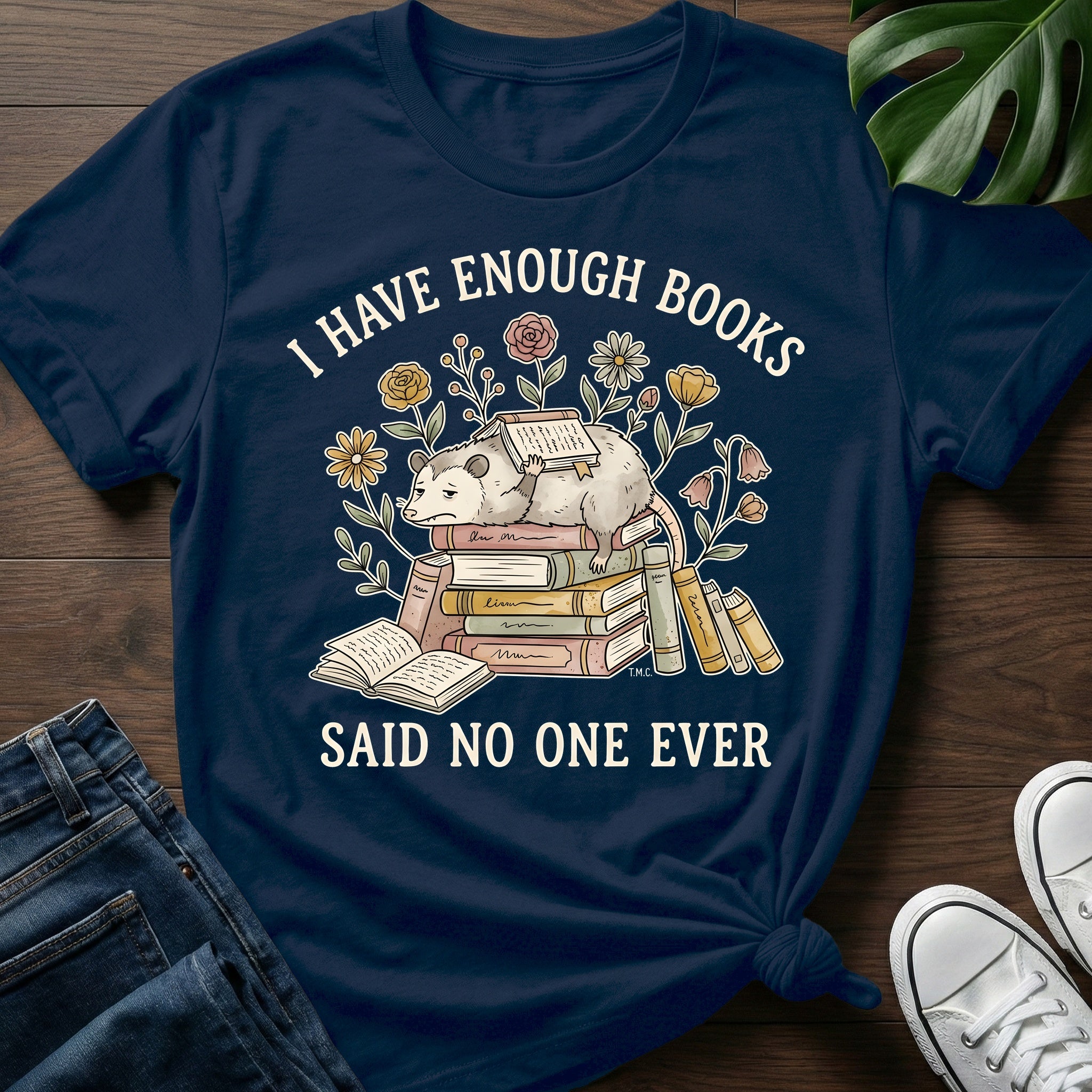 Said No One Ever T-Shirt