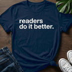 Readers Do It Better T-Shirt