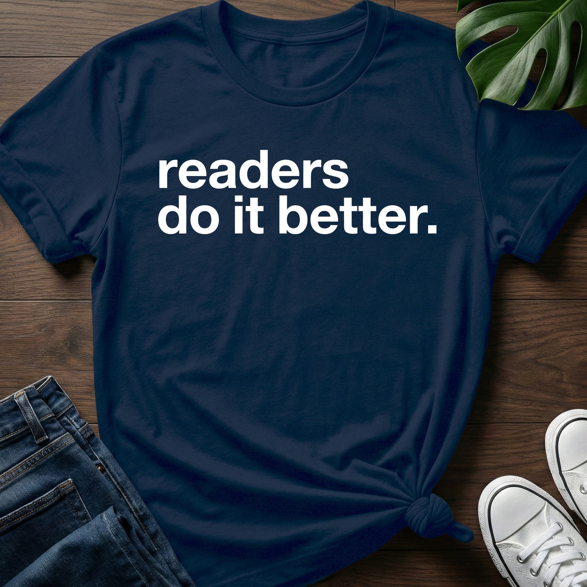 Readers Do It Better T-Shirt