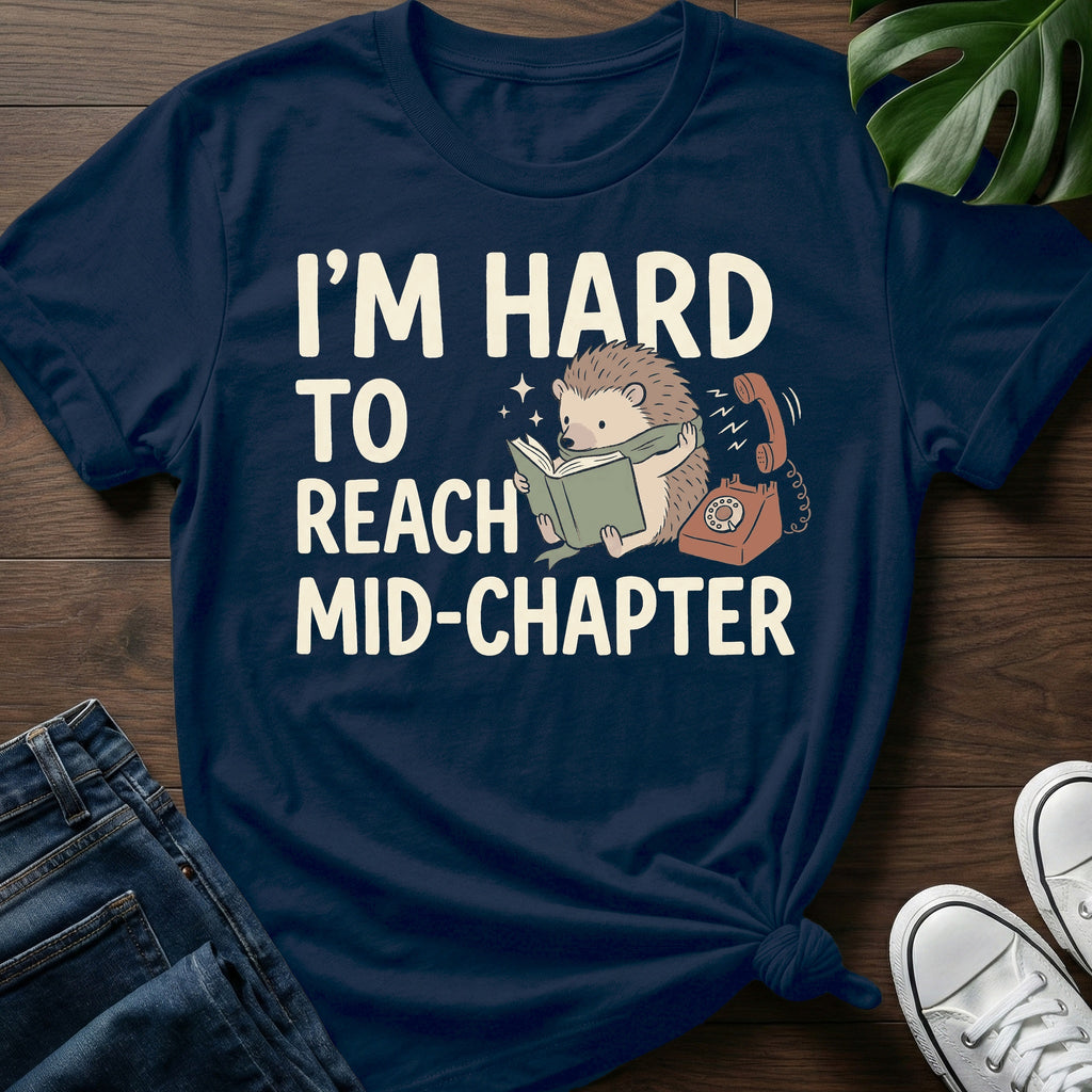 Hard To Reach Mid Chapter T-Shirt