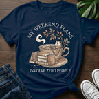 Weekend Plans Zero People T-Shirt
