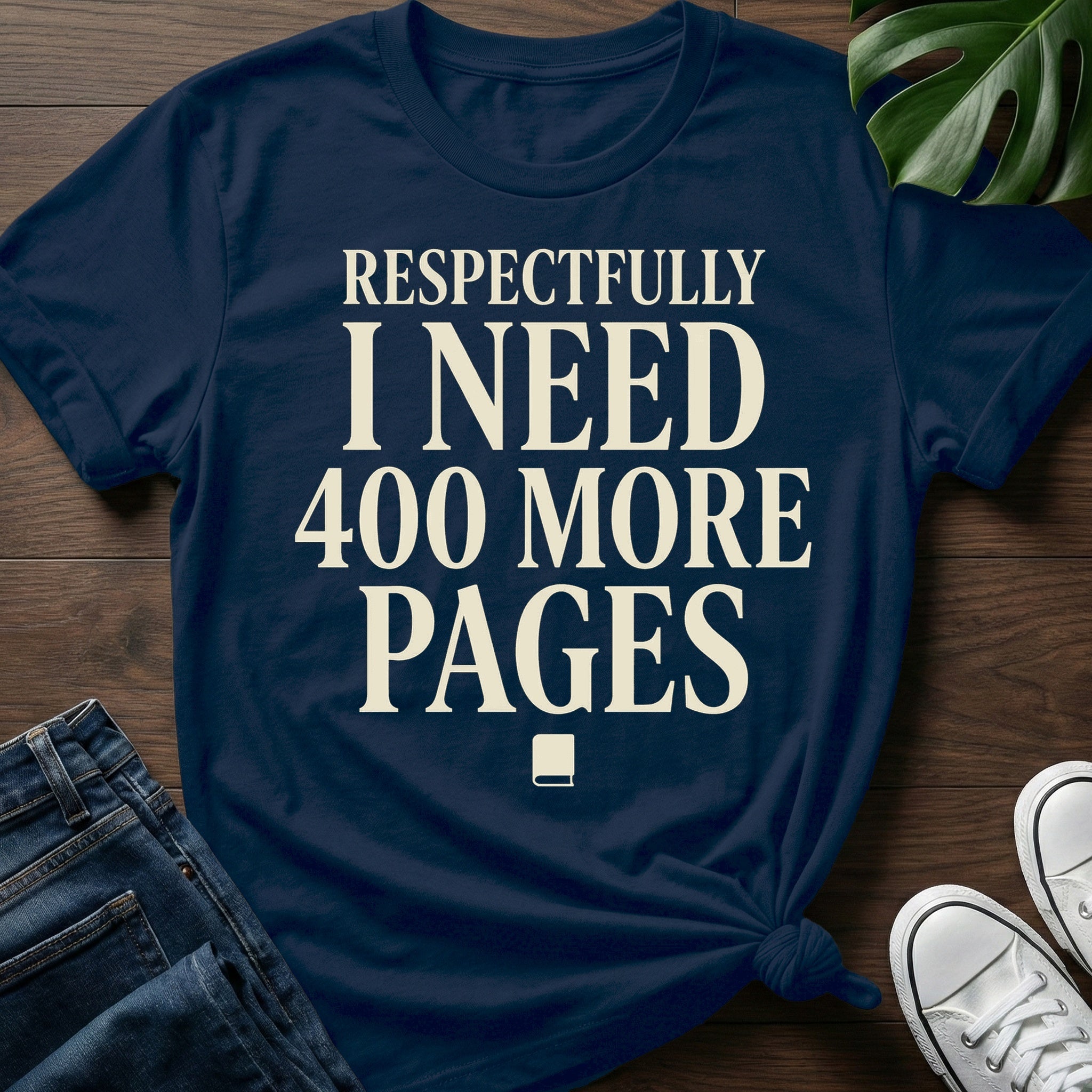 400 More Pages T-Shirt